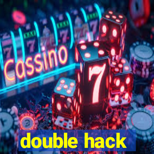 double hack